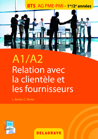 A1/A2 - Relation avec la clientèle et les fournisseurs - BTS AG PME-PMI (2015) - Pochette élève