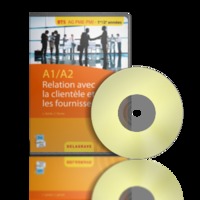 A1/A2 - RELATION AVEC LA CLIENTELE ET LES FOURNISSEURS - BTS AG PME-PMI (2015) - CDROM