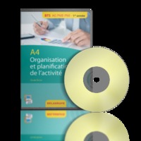 A4 - ORGANISATION ET PLANIFICATION DE L'ACTIVITE - BTS AG PME-PMI (2015) - CD-ROM