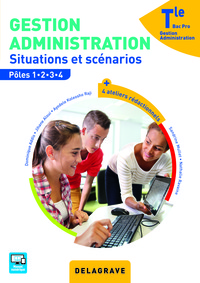 Gestion Administration - Pôles 1 à 4 - Situations et scénarios Tle Bac Pro GA, Pochette de l'élève