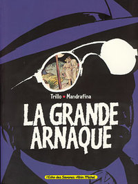 La Grande arnaque - Tome 01