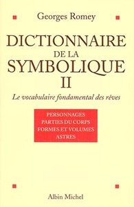 DICTIONNAIRE DE LA SYMBOLIQUE TOME 2 - LE VOCABULAIRE FONDAMENTALE DES REVES