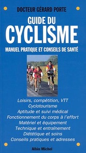 GUIDE DU CYCLISME - MANUEL PRATIQUE ET CONSEILS DE SANTE