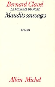 MAUDITS SAUVAGES - LE ROYAUME DU NORD - TOME 6