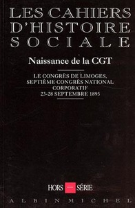 Hors série : Naissance de la C.G.T.