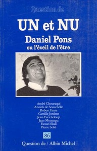 UN ET NU - DANIEL PONS OU L'EVEIL DE L'ETRE
