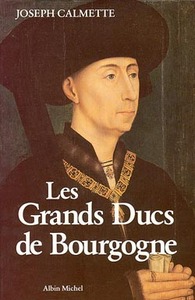 LES GRANDS DUCS DE BOURGOGNE