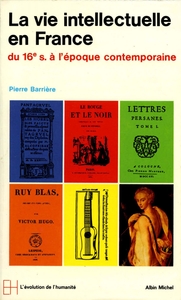 EVOLUTION DE L'HUMANITE POCHE - T37 - LA VIE INTELLECTUELLE EN FRANCE - DU XVIE A L'EPOQUE CONTEMPOR