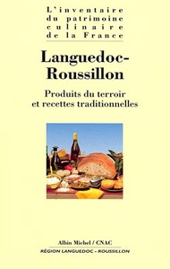 LANGUEDOC-ROUSSILLON - PRODUITS DU TERROIR ET RECETTES TRADITIONNELLES