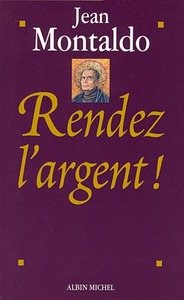 RENDEZ L'ARGENT !