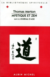MYSTIQUE ET ZEN - SUIVI DE JOURNAL D'ASIE