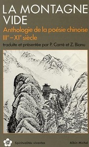 LA MONTAGNE VIDE - ANTHOLOGIE DE LA POESIE CHINOISE IIIE - XIE SIECLE