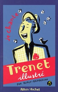 TRENET ILLUSTRE - JE CHANTE