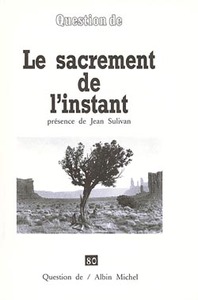 LE SACREMENT DE L'INSTANT