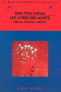 Les Livres des Morts Tibétain, Egyptien, Chrétien