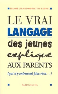 LE VRAI LANGAGE DES JEUNES EXPLIQUE AUX PARENTS