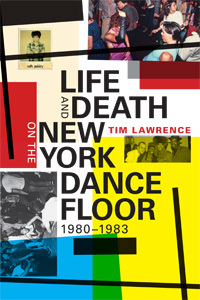 LIFE AND DEATH ON THE NEW YORK DANCE FLOOR, 1980-1983 /ANGLAIS