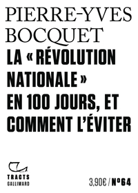 La " Révolution nationale " en 100 jours, et comment l'éviter