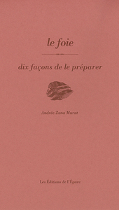 Le foie, dix façons de le préparer