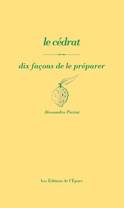 Le cédrat, dix façons de le préparer