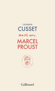 MA VIE AVEC MARCEL PROUST