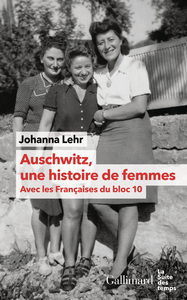 AUSCHWITZ, UNE HISTOIRE DE FEMMES