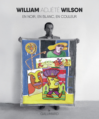 William Adjété Wilson en noir, en blanc, en couleur