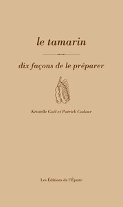 Le tamarin, dix façons de le préparer