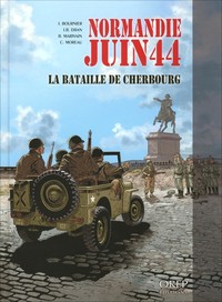 NORMANDIE JUIN 44 TOME 7 : LA BATAILLE DE CHERBOURG