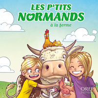 LES P'TITS NORMANDS A LA FERME