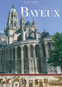 DECOUVRIR BAYEUX