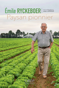 Emile Ryckeboer, paysan pionnier
