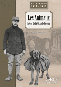 LES ANIMAUX, HEROS DE LA GRANDE GUERRE