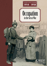 L'OCCUPATION PENDANT LA GRANDE GUERRE (GB)