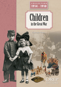 LES ENFANTS PENDANT LA GRANDE GUERRE (GB)