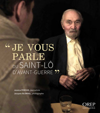 JE VOUS PARLE DU SAINT-LO DAVANT-GUERRE