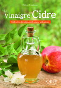 Le vinaigre de cidre - mille et un bienfaits, mille et une utilisations