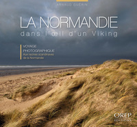 NORMANDIE(LA)DANS L'OEIL D'UN VIKING - VOYAGE PHOTOGRAPHIQUE AUX RACINES SCANDINAVES DE LA NORMANDIE