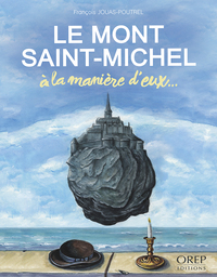 Le Mont Saint-Michel à la manière d'eux...