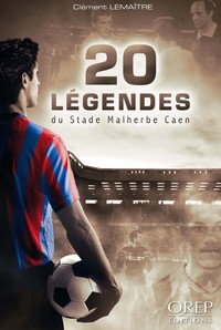 20 légendes du Stade Malherbe Caen