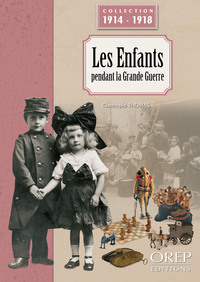 LES ENFANTS PENDANT LA GRANDE GUERRE