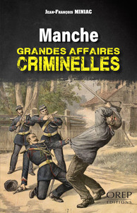 MANCHE - GRANDES AFFAIRES CRIMINELLES