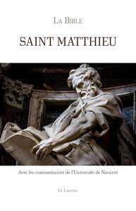 EVANGILE SELON SAINT MATTHIEU - AVEC LES COMMENTAIRES DE L'UNIVERSITE DE NAVARRE