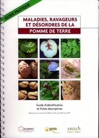 MALADIES, RAVAGEURS ET DESORDRES DE LA POMME DE TERRE - GUIDE PRATIQUE