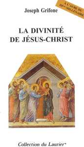 La divinité de Jésus-Christ