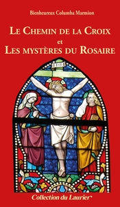 Le Chemin de la Croix et Les Mystères du Rosaire