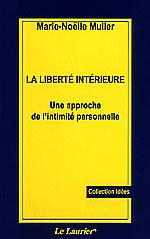 La Liberte Intérieure - Une approche de l'intimité personnelle