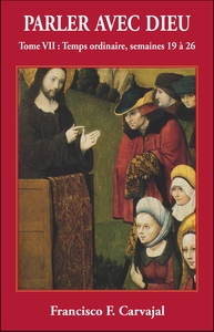 Parler avec Dieu, tome 7 - Temps ordinaire semaines 19 à 26