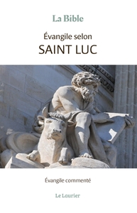 Evangile selon saint Luc - Evangile commenté