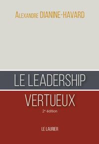 LE LEADERSHIP VERTUEUX - 2EME EDITION
